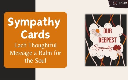Sympathy Cards Online: Communicate Your Feelings with Personalized Wishes