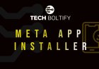 What Is Meta App Installer and What Does It Do?