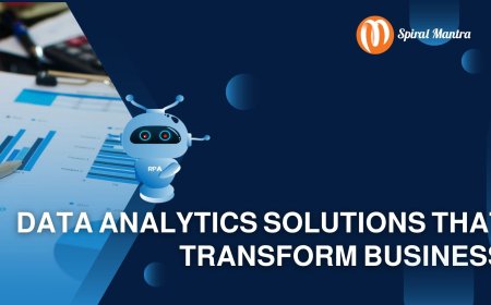 Data Analytics Solutions That Transform Business – Spiral Mantra